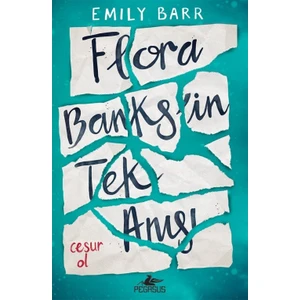 Flora Banks’in Tek Anısı - Emily Barr
