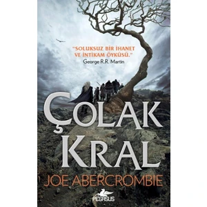 Çolak Kral - Joe Abercrombie