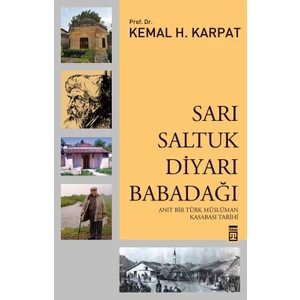 Sarı Saltuk Diyarı Babadağı - Kemal Karpat