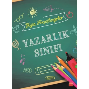Yazarlık Sınıfı - Feyza Hepçilingirler