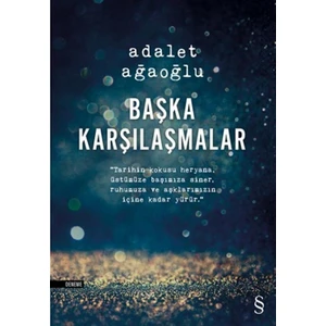 Başka Karşılaşmalar - Adalet Ağaoğlu
