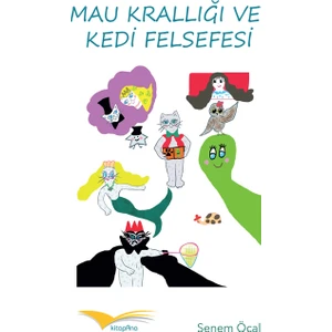 Mau Krallığı Ve Kedi Felsefesi - Senem Öcal