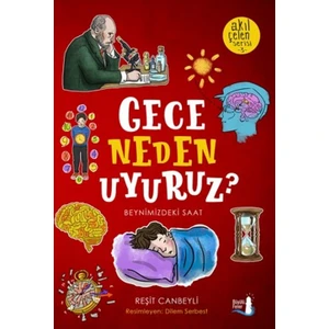 Gece Neden Uyuruz?Beynimizdeki Saat - Reşit Canbeyli