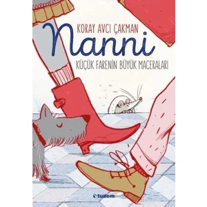 Nanni-Küçük Fare'nin Büyük Maceraları - Koray Avcı Çakman