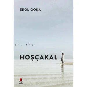 Hoşça Kal - Erol Göka