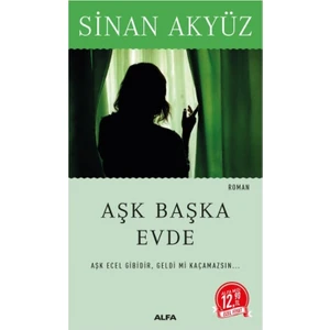 Aşk Başka Evde - Sinan Akyüz