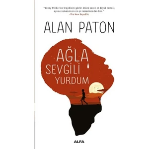 Ağla Sevgili Yurdum - Alan Paton