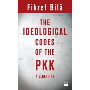 Doğan Kitap The Ideologıcal Codes Of The Pkk - Fikret Bila