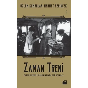 Zaman Treni - Özlem Kumrular - Mehmet Perinçek