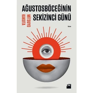 Ağustos Böceğinin Sekizinci Günü - Mıtsuya Kakuta