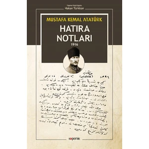 Hatıra Notları 1916 - Mustafa Kemal Atatürk