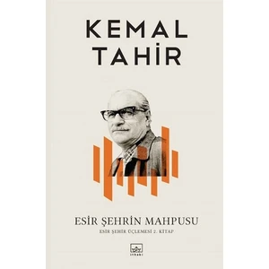 Esir Şehrin Mahpusu - Kemal Tahir