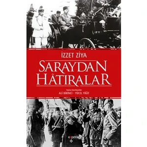 Saraydan Hatıralar - İzzet Ziya