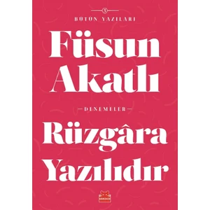 Rüzgara Yazılıdır - Füsun Akatlı