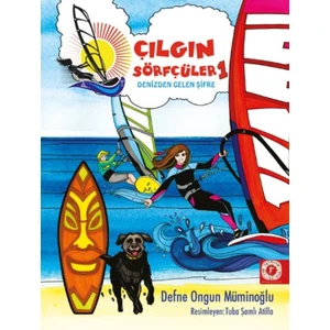 Çılgın Sörfçüler 1-Denizden Gelen Şifre (Ciltli) - Defne Ongun Müminoğlu