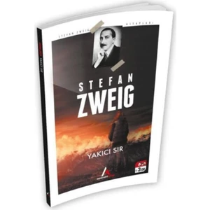 Yakıcı Sır - Stefan Zweig