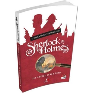 Sherlock Holmes Sussex Vampirinin Macerası - S. Arthur Conan Doyle