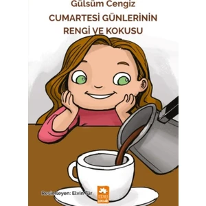 Cumartesi Günlerinin Rengi Ve Kokusu - Gülsüm Cengiz