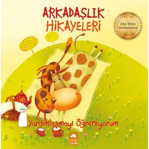 Arkadaşlık Hikayeleri:Yardımlaşmayı Öğreniyorum - Kestutis Navakas
