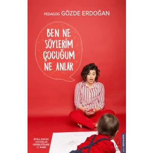 Destek Yayınları Ben Ne Söylerim Çocuğum Ne Anlar - Gözde Erdoğan