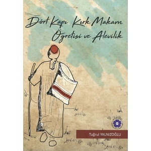 Dört Kapı Kırk Makam Öğretisi Ve Alevilik - Tuğrul Yalnızoğlu