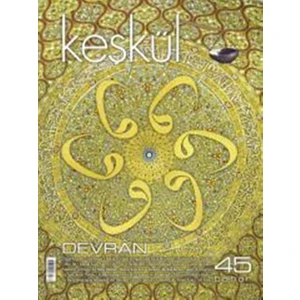 Keşkül Dergisi 45. Sayı Yeni Sayı!