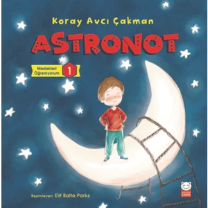 Astronot:Meslekleri Öğreniyorum 1 - Koray Avcı Çakman