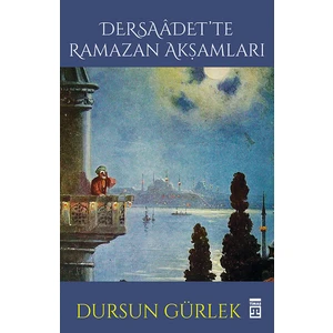 Dersaadette Ramazan Akşamları - Dursun Gürlek