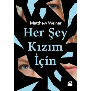 Her Şey Kızım İçin - Matthew Weiner