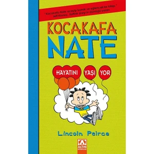 Kocakafa Nate 7 Hayatını Yaşıyor - Lincoln Peirce