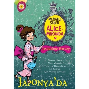 Meraklı Şeker Alice Miranda : Japonya’Da - Acqueline Harvey