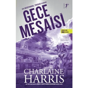 Gece Mesaisi - Charlaine Harris