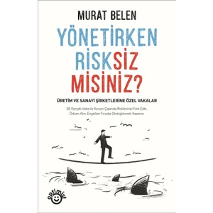 Yönetirken Risksiz Misiniz? - Murat Belen