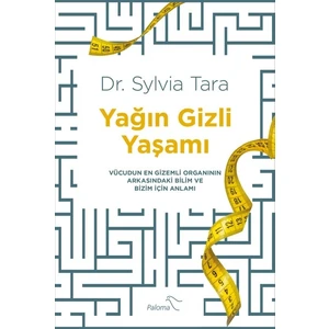 Yağın Gizli Yaşamı - Sylvia Tara