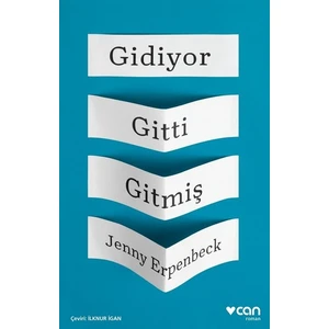 Gidiyor Gitti Gitmiş - Jenny Erpenbeck