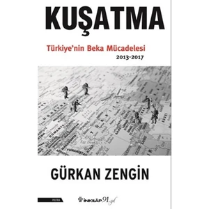 Kuşatma Türkiye'Nin Beka  Mücadelesi   - Gürkan Zengin