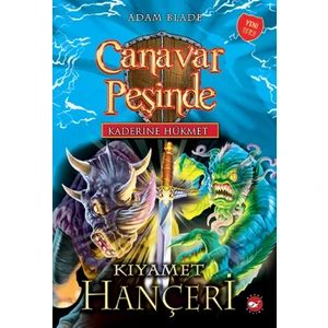 Canavar Peşinde Kaderine Hükmet 2: Kıyamet Hançeri(Sert Kapak) - Adam Blade
