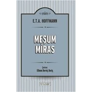 Meşum Miras - E.T.A. Hoffmann