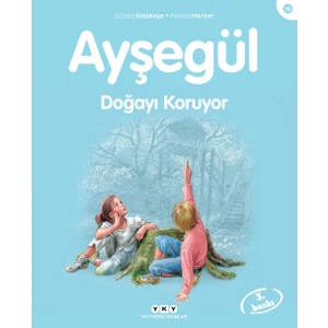 Ayşegül - Doğayı Koruyor - Marcel Marlier