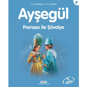 Ayşegül Serisi-47: Prenses İle Şövalye-Marcel Marlier