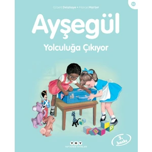 Ayşegül Yolculuğa Çıkıyor - Gilbert Delahaye