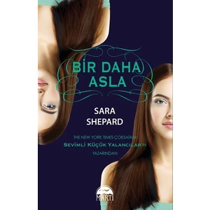 Bir Daha Asla - Sara Shepard