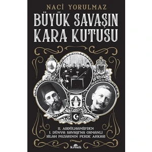 Büyük Savaş'In Kara Kutusu - Naci Yorulmaz