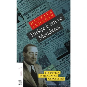 Türkçe Ezan Ve Menderes - Mustafa Armağan