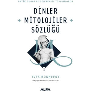 Dinler Mitolojiler Sözlüğü 1 (Ciltli) - Yves Bonnefoy