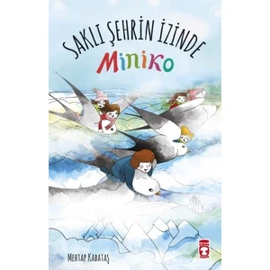 Miniko-2 Saklı Şehrin İzinde - Mehtap Kabataş