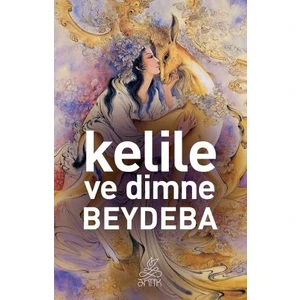 Kelile Ve Dimne ( Dünya Klasikleri) - Beydaba