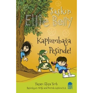 Şaşkın Ellie Belly- Kaplumbağa Peşinde - Eliza Teoh