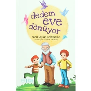 Dedem Eve Dönüyor