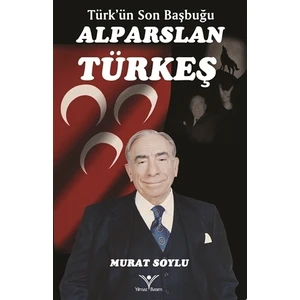 Türk),"ün Son Başbuğu Alparslan Türkeş